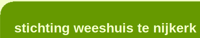 Stichting Weeshuis